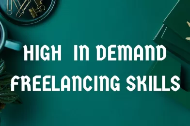 9 Best High In Demand Freelancing Skills